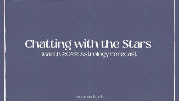 March 2022 Astrology Forecast