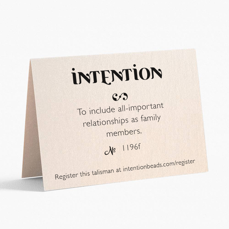 To include all important relationships as family members. - Intention Beads | Astrology | Talisman