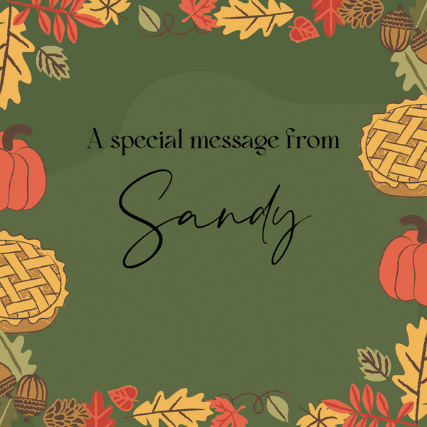 A Special Message from Sandy...