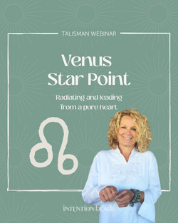 Talisman Webinar: Venus Star Point in Leo - August 13, 2023
