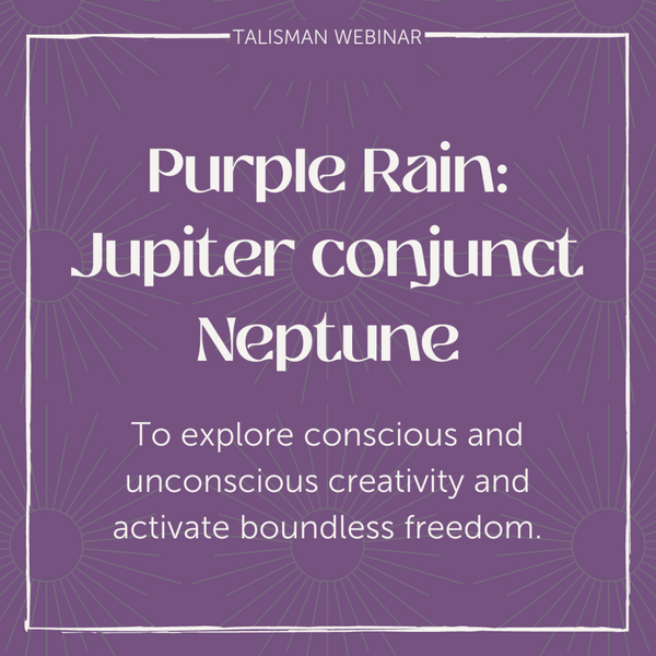 Jupiter conjunct Neptune in Pisces Talisman Webinar