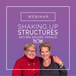 Shaking Up Structures: Saturn Square Uranus Astrology Webinar