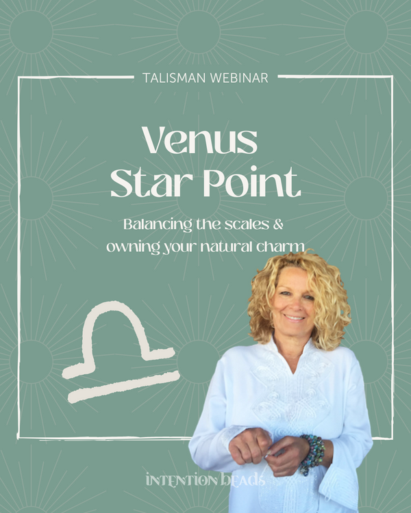 Talisman Webinar: Venus Star Point in Libra - October 22, 2022