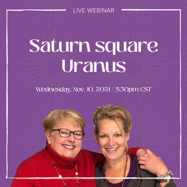Last Pass: Saturn square Uranus Astrology Webinar